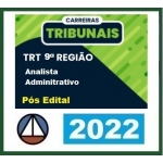 TRT 9ª Região - Analista Área Administrativa - PÓS EDITAL - Reta Final (CERS 2022) TRT9